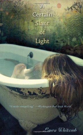 A Certain Slant of Light (Light, #1) by Laura Whitcomb