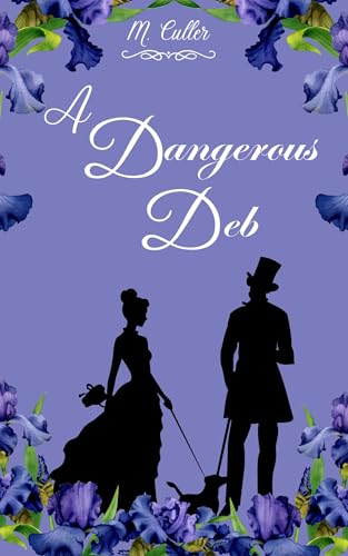 A Dangerous Deb by M. Culler