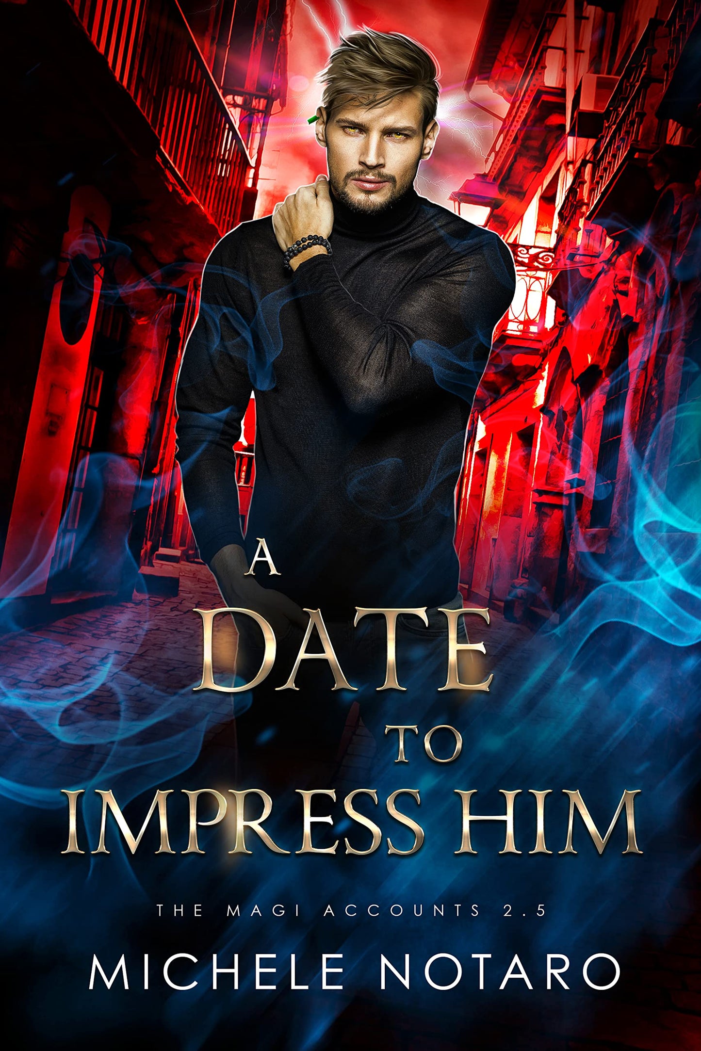 A Date to Impress Him (The Magi Accounts #2.5) by Michele Notaro
