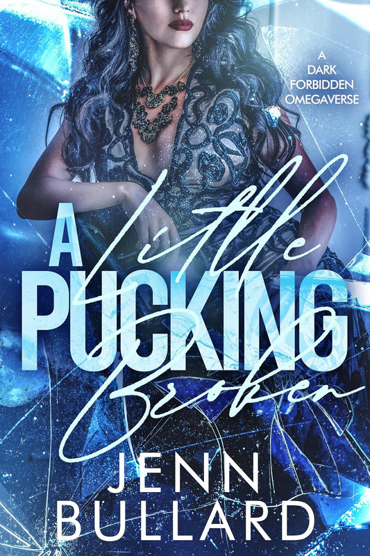A Little Pucking Broken by Jenn Bullard