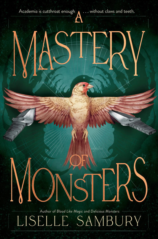 A Mastery of Monsters (Mastery of Monsters Trilogy, #1) by Liselle Sambury