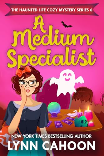 A Medium Specialist (The Haunted Life Cozy Mystery #6) by Lynn Cahoon