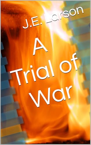 A Trial of War (Valdor Series Book 4) by J.E. Larson