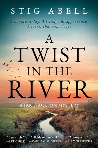 A Twist in the River: A Jake Jackson Mystery by Stig Abell