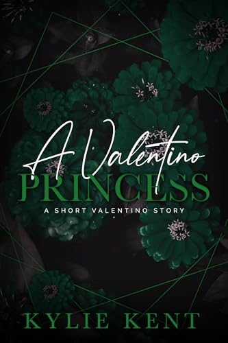 A Valentino Princess: A Valentino Empire Short Story by Kylie Kent