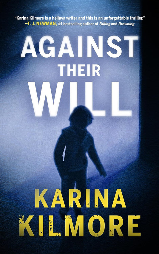 Against Their Will by Karina Kilmore