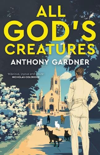 All God’s Creatures by Anthony Gardner