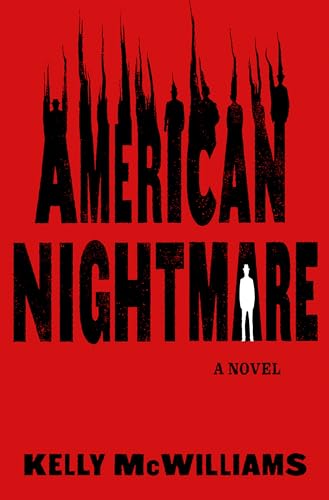 American Nightmare by Kelly McWilliams