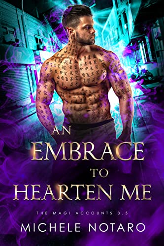 An Embrace to Hearten Me (The Magi Accounts #3.5) by Michele Notaro