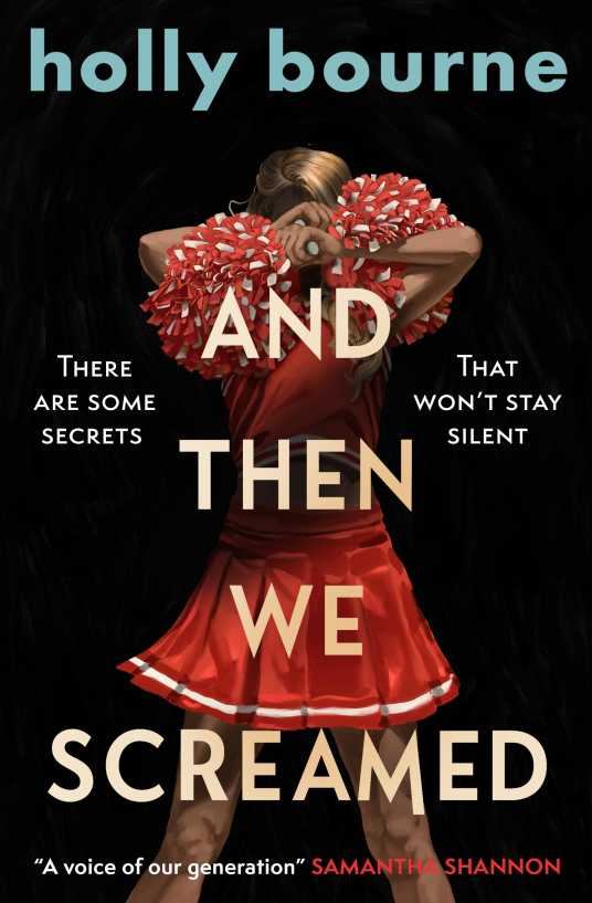 And Then We Screamed by Holly Bourne