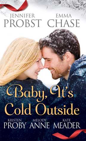 Baby, It’s Cold Outside by Jennifer Probst