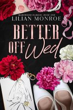 Better Off Wed (Marswood Harbor #1) by Lilian Monroe