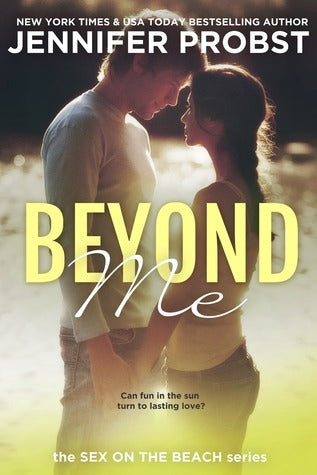Beyond Me (Quinn and James, #1) by Jennifer Probst