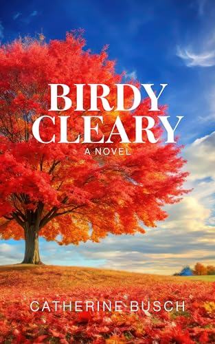 Birdy Cleary by Catherine Busch