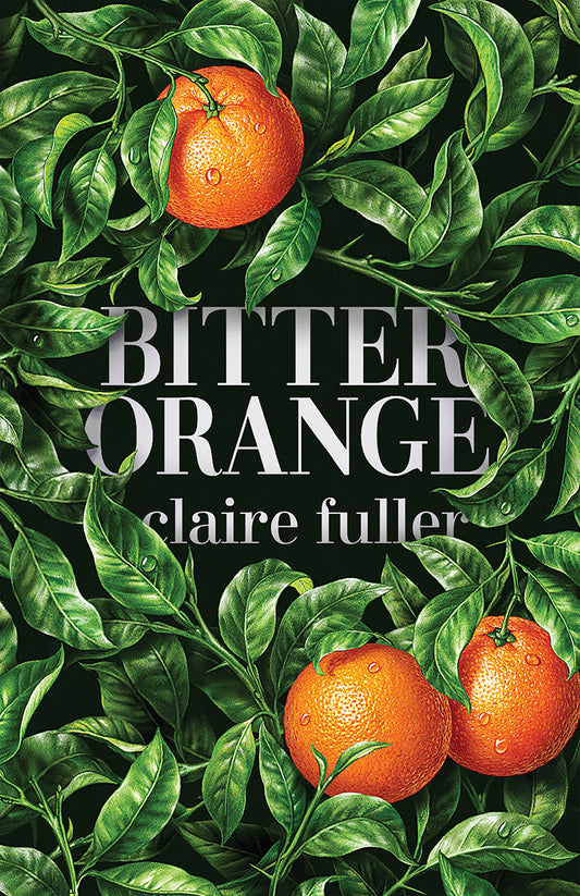Bitter Orange by Claire Fuller
