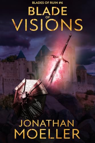 Blade of Visions by Jonathan Moeller