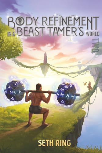 Body Refinement in a Beast Tamer’s World 2: A LitRPG Adventure by Seth Ring