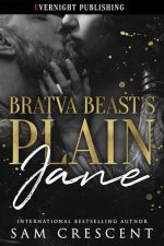 Bratva Beast’s Plain Jane by Sam Crescent