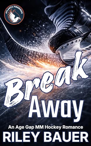 Breakaway (Atlanta Firebirds #4) by Riley Bauer