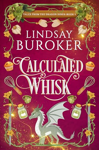Calculated Whisk (Tales from the Dragon Diner #1) by Lindsay Buroker
