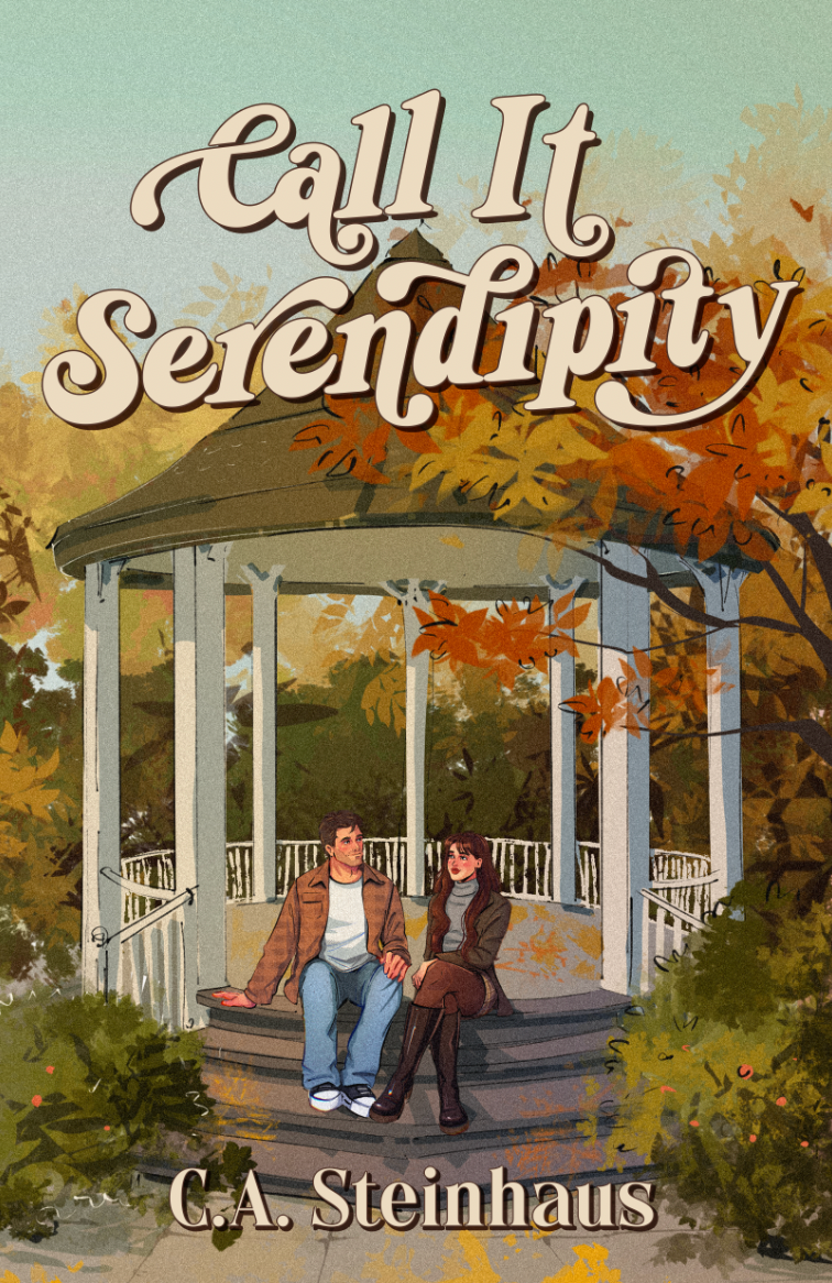 Call It Serendipity by C.A. Steinhaus