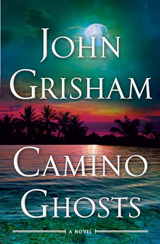 Camino Ghosts (Camino Island, #3) by John Grisham
