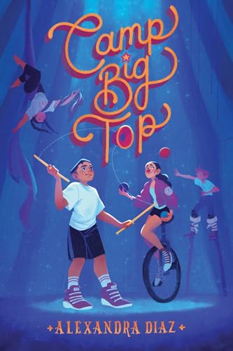 Camp Big Top by Alexandra Diaz