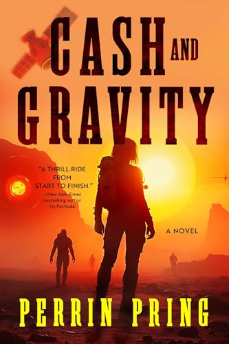 Cash and Gravity: A Novel (The Chevy Cole Series) by Perrin Pring