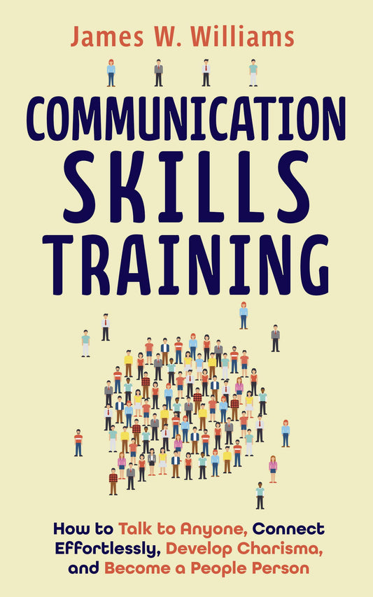 Communication Skills Training by James W. Williams