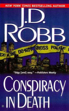 Conspiracy in Death (In Death, #8) by Nora Roberts