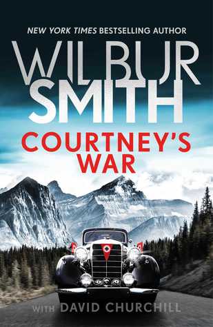 Courtney’s War (Courtney, #17) by Wilbur Smith