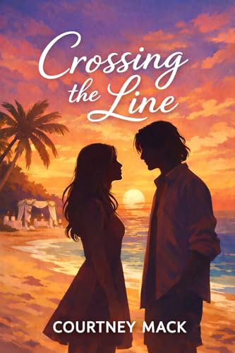 Crossing the Line (Love on Sirona Isle Book 1) by Courtney Mack