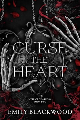 Curse The Heart (Mystics of Ashora Book 2) by Emily Blackwood