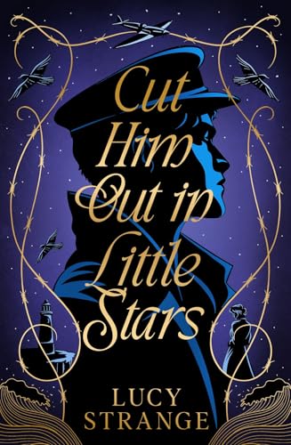 Cut Him Out in Little Stars by Lucy Strange