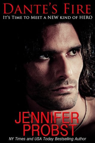 Dante’s Fire by Jennifer Probst