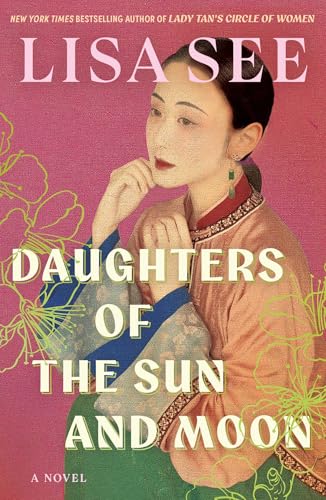 Daughters of the Sun and Moon by Lisa See