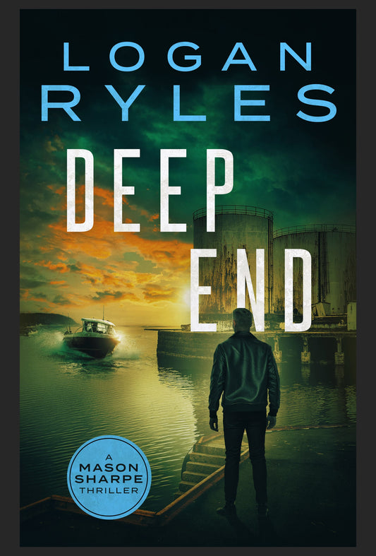Deep End (A Mason Sharpe Thriller Book 14) by Logan Ryles