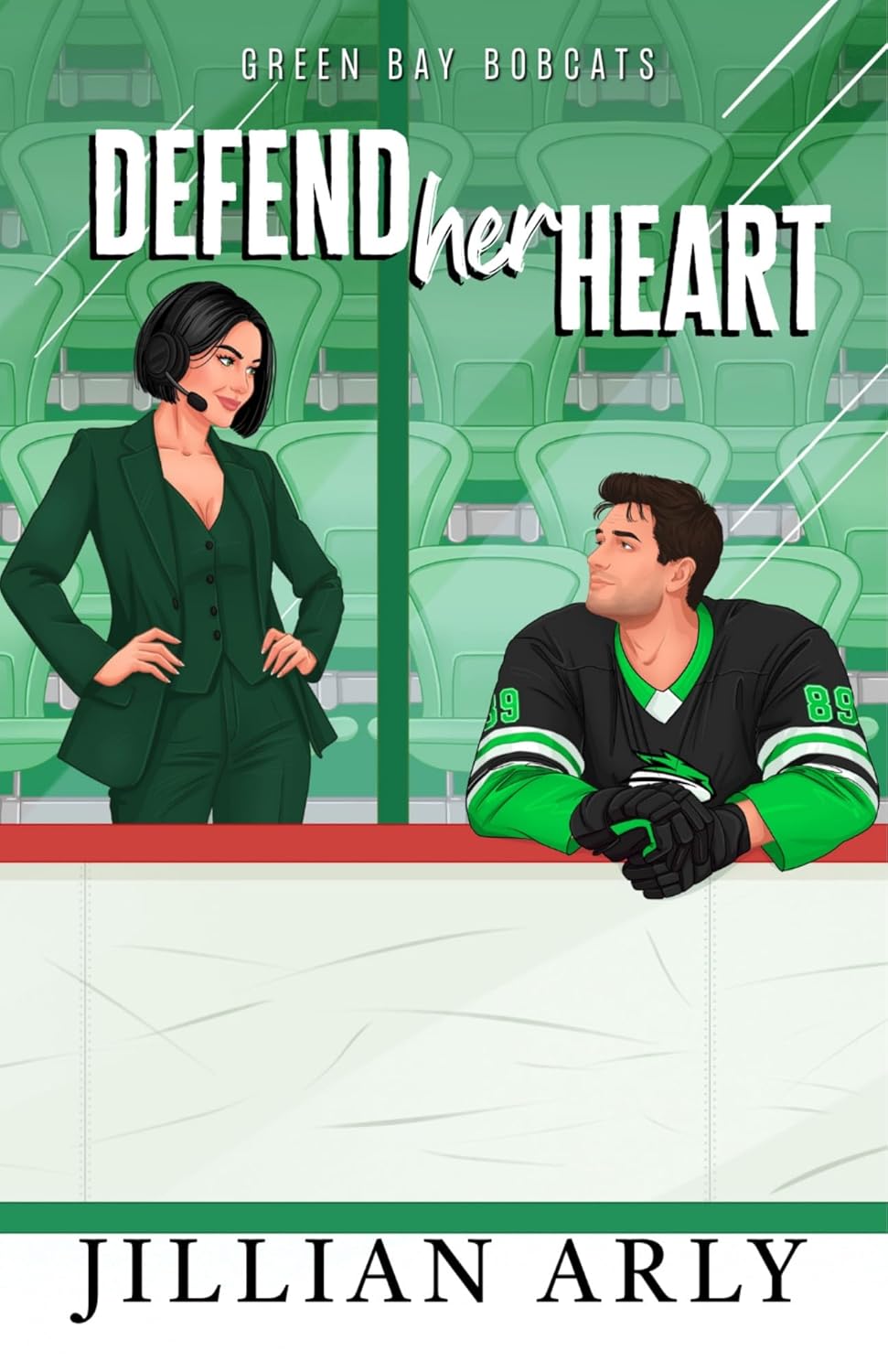Defend Her Heart (Green Bay Bobcats #3) by Jillian Arly