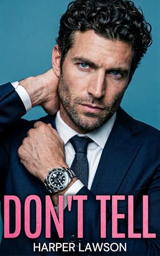 Don’t Tell (Our Little Secret Book 1) by Harper Lawson