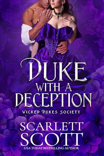 Duke with a Deception (Wicked Dukes Society #6) by Scarlett Scott