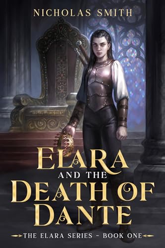 Elara and the Death of Dante (The Elara Series Book 1) by Nicholas Smith