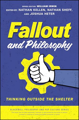 Fallout and Philosophy by Nathan Kellen