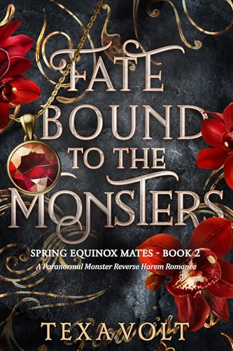 Fate Bound to the Monsters: A Paranormal Monster Reverse Harem Romance (Spring Equinox Mates Book 2) by Texa Volt
