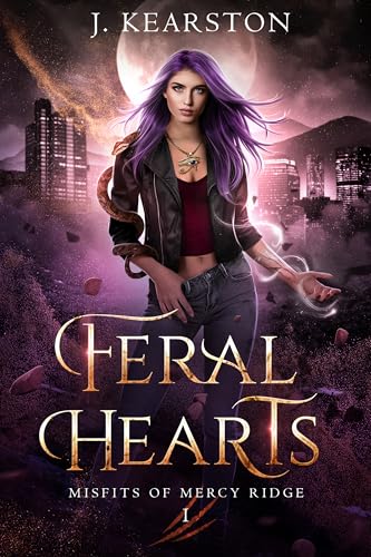 Feral Hearts: Misfits of Mercy Ridge by J. Kearston