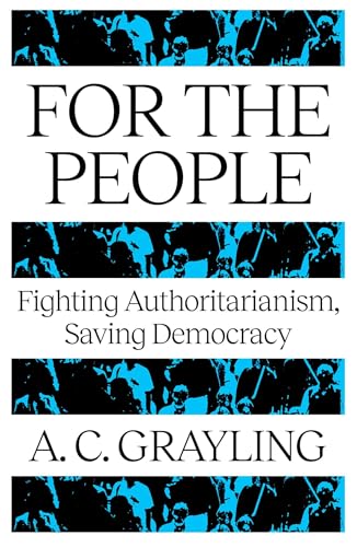 For The People by A. C. Grayling