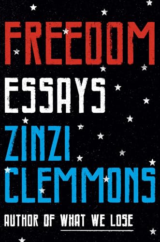 Freedom: Essays by Zinzi Clemmons