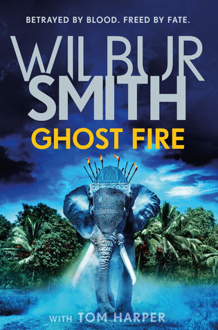 Ghost Fire (Courtney, #18) by Wilbur Smith