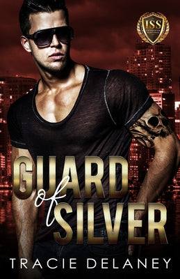 Guard of Silver by Tracie Delaney