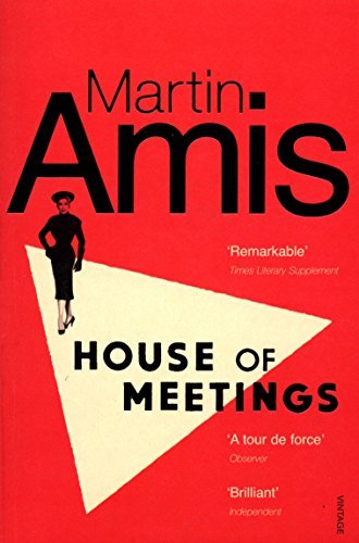 House of Meetings by Martin Amis