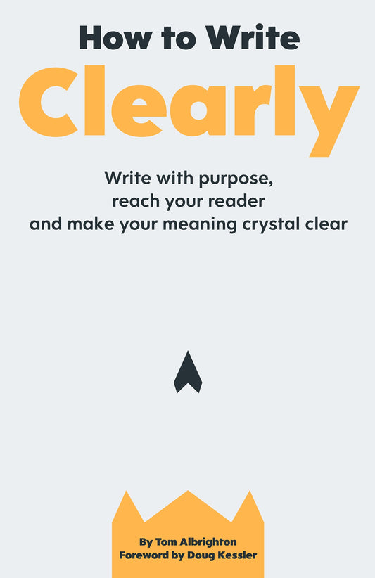 How to Write Clearly by Tom Albrighton